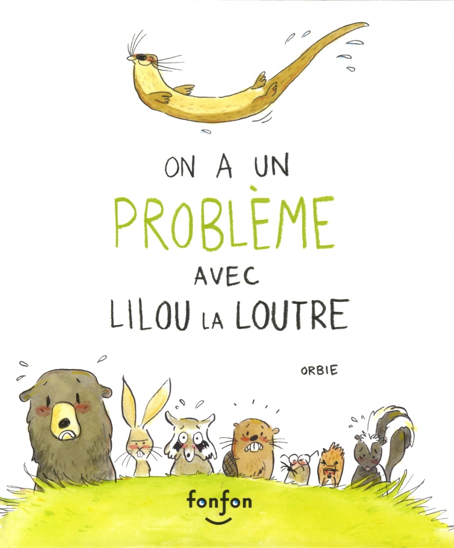 On a un problème avec Lilou la loutre