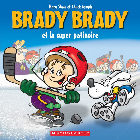 Brady Brady et la super patinoire /