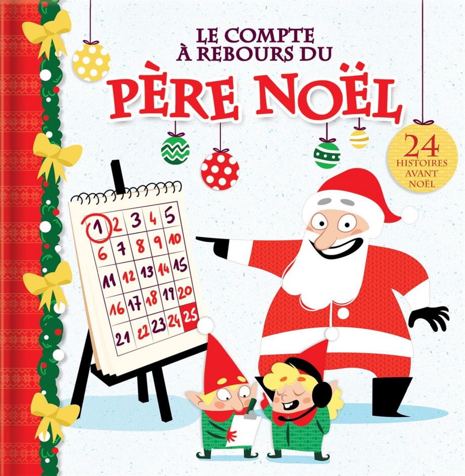 Le compte à rebours du père Noël : 24 histoires avant Noël