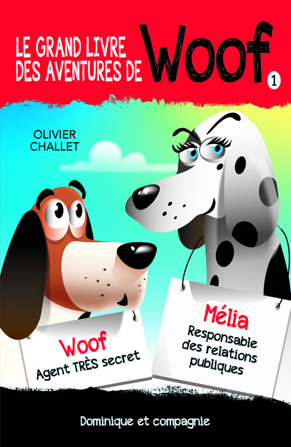 Le grand livre des aventures de Woof.