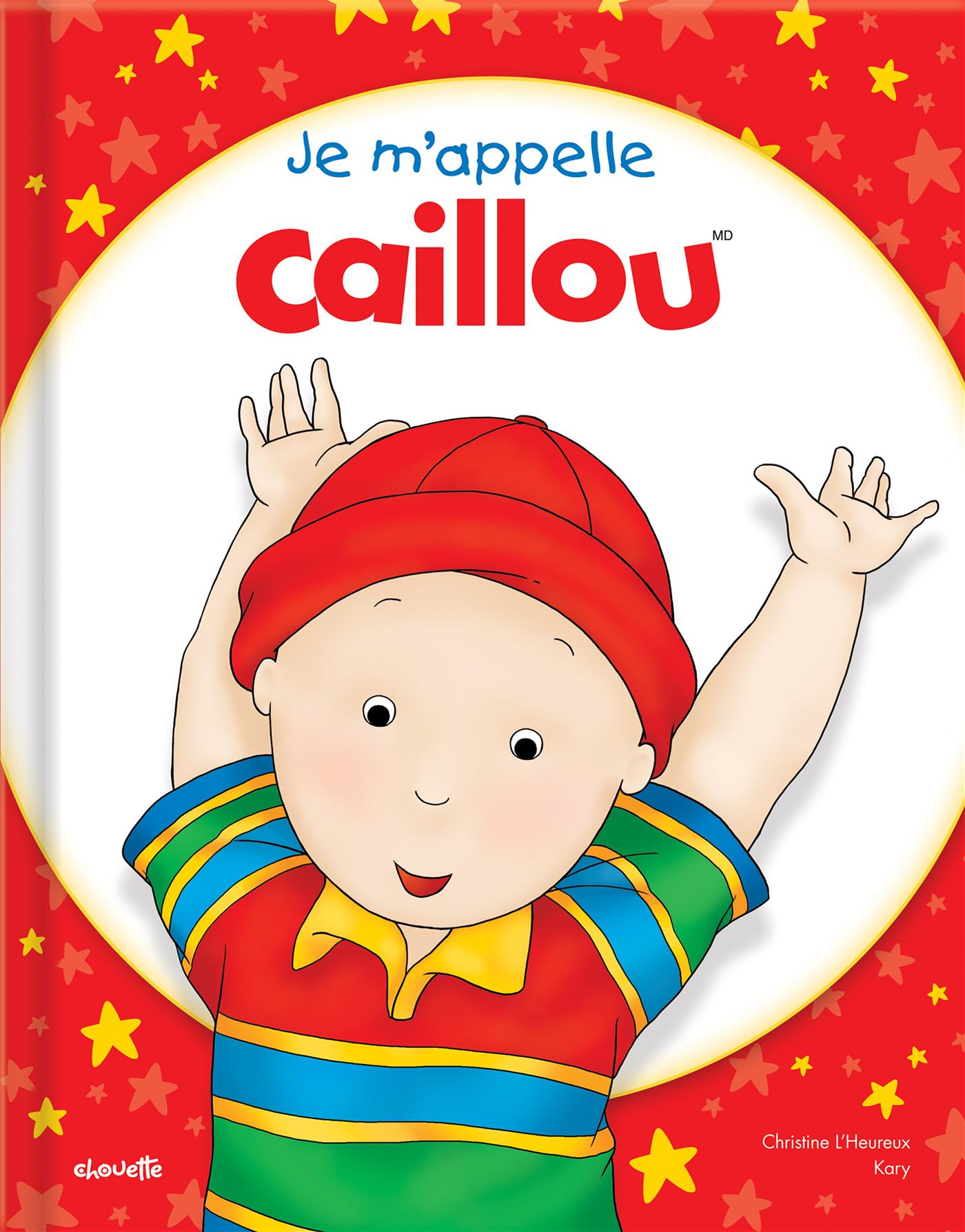 Je m’appelle Caillou