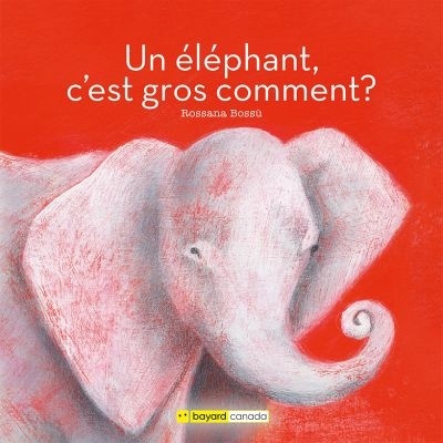 Un éléphant, c’est gros comment?