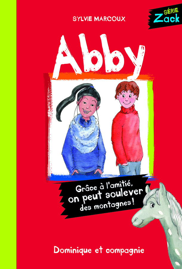 Abby : grâce à l’amitié, on peut soulever des montagnes!