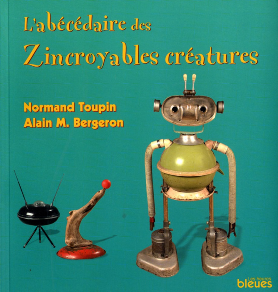 L’abécédaire des zincroyables créatures