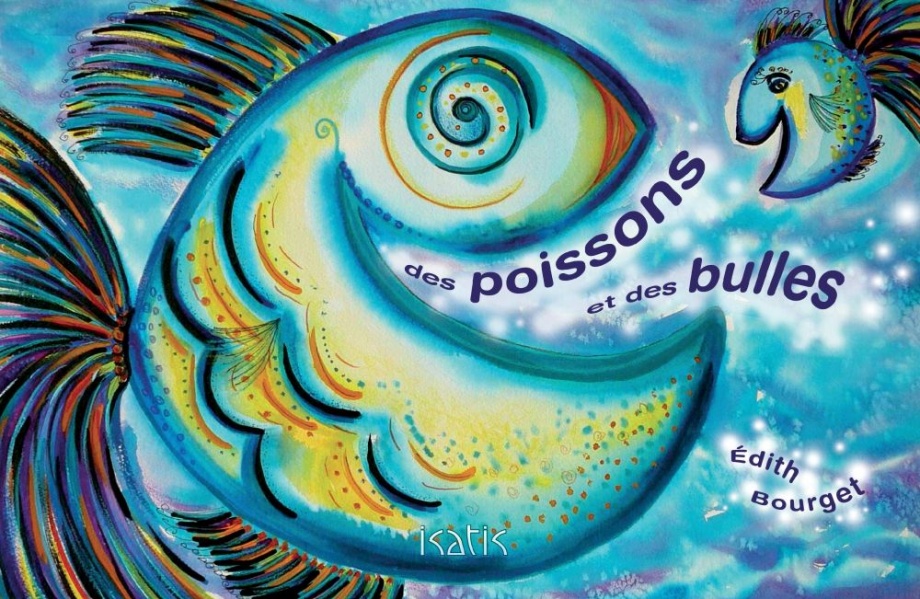 Des poissons et des bulles : [poésie]