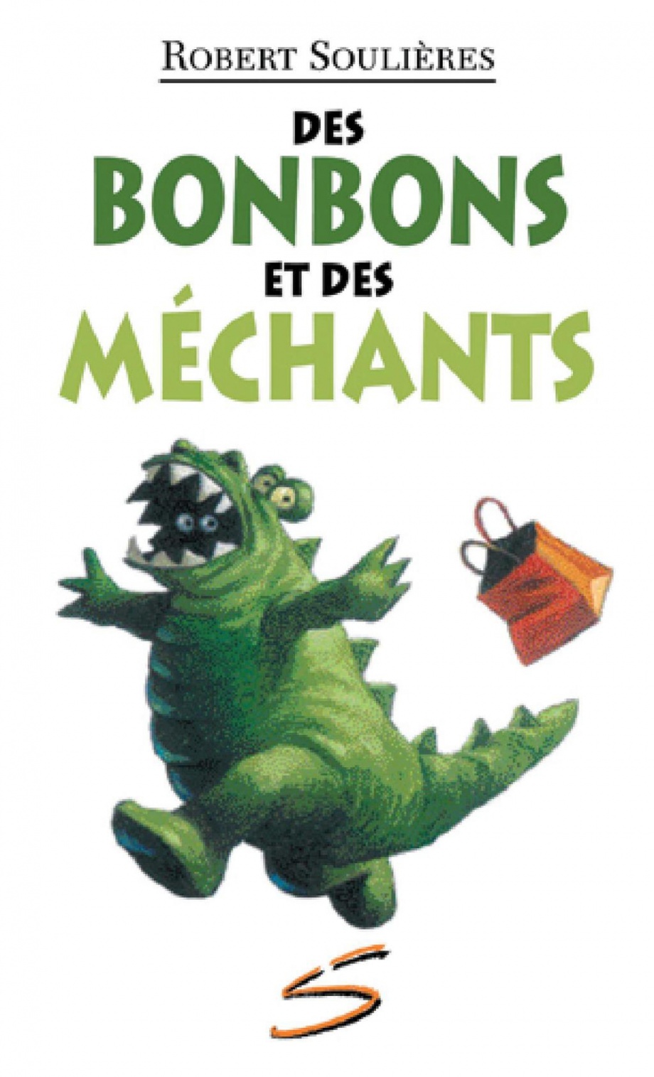 Des bonbons et des méchants : un roman