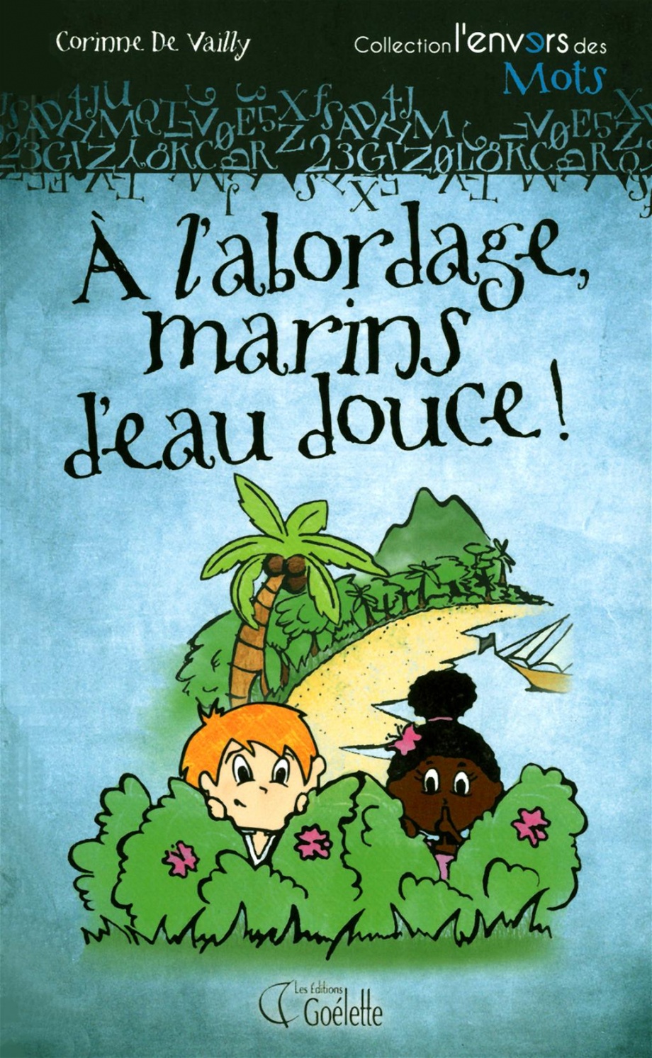 À l’abordage, marins d’eau douce!