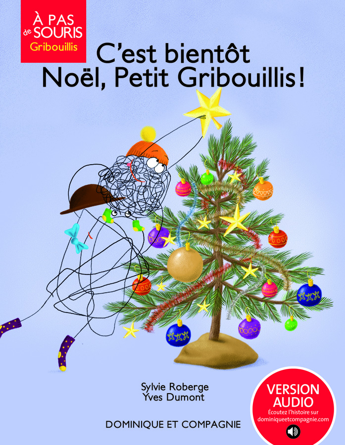 C’est bientôt Noël Petit Gribouillis!