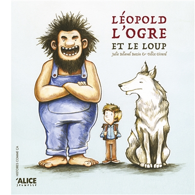 Léopold, l’ogre et le loup