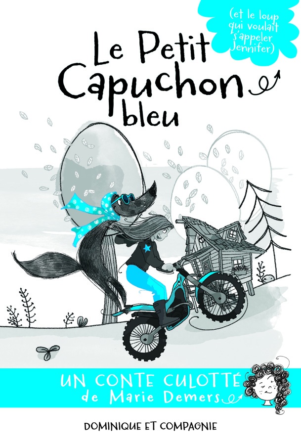 Le Petit Capuchon bleu (et le loup qui voulait s’appeler Jennifer)