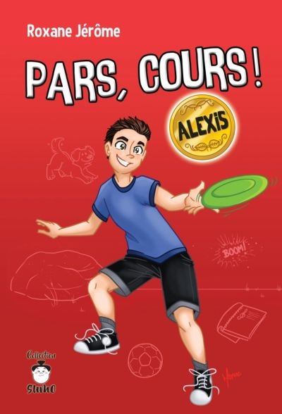 Pars, cours ! : Alexis