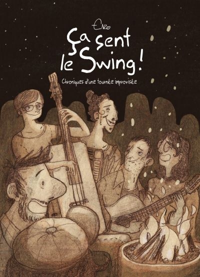 Ça sent le swing ! : chroniques d’une tournée improvisée