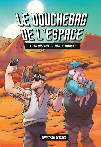 Le douchebag de l’espace.