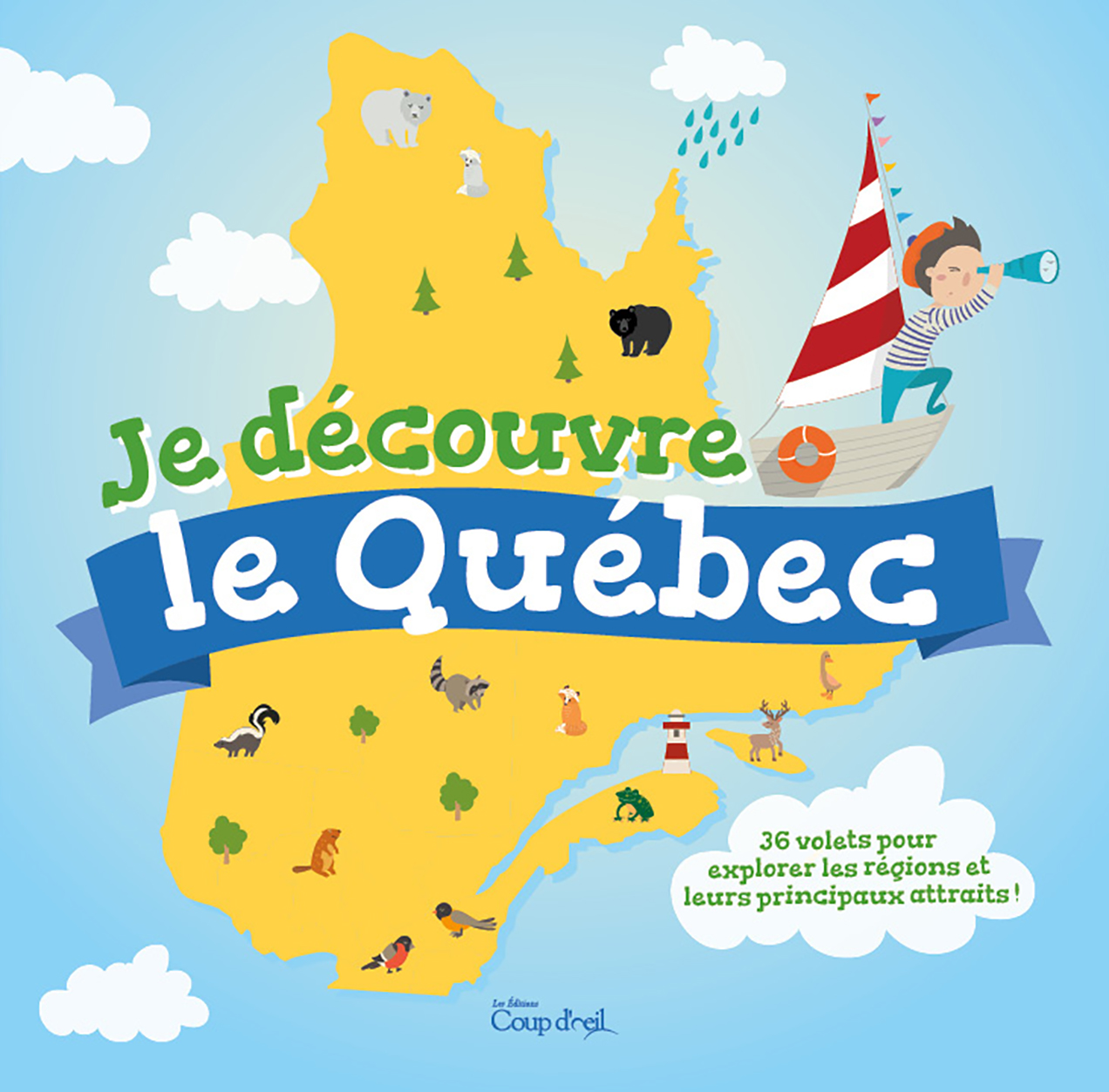 Je découvre le Québec : 36 volets pour explorer les régions et leurs principaux attraits!