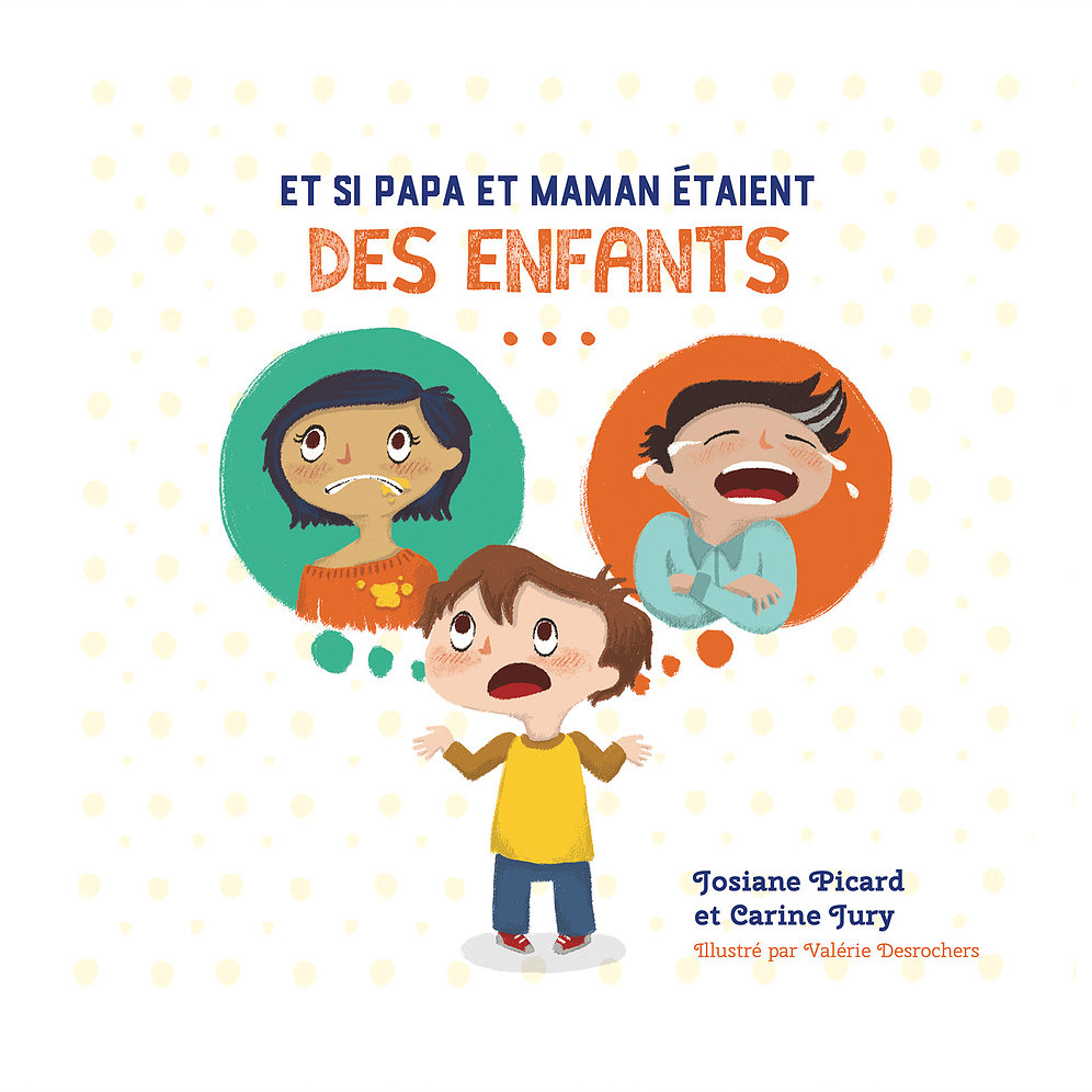 Et si papa et maman étaient des enfants…