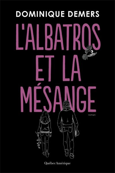 L’albatros et la mésange : roman