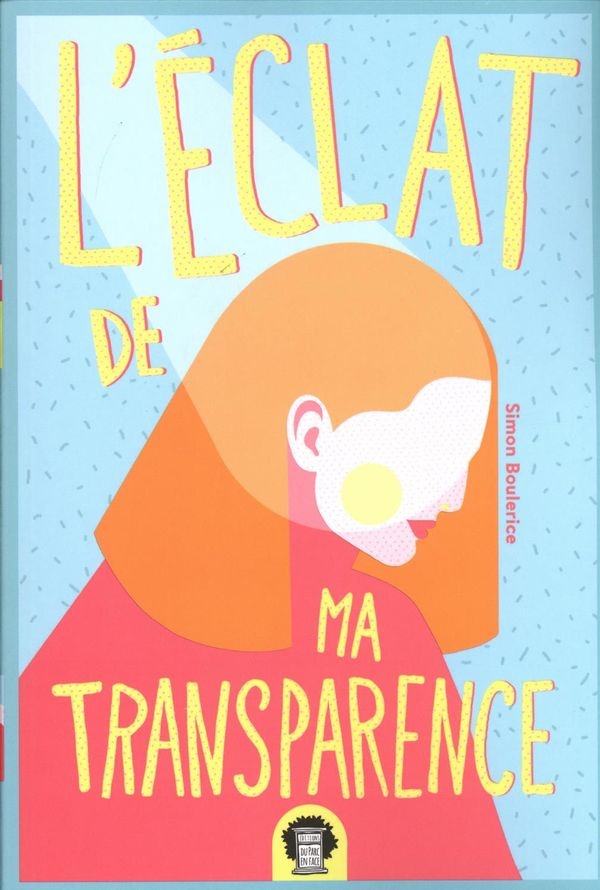 L’éclat de ma transparence