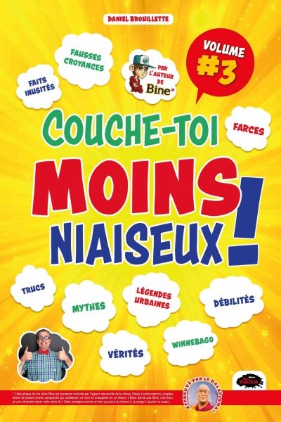 Couche-toi moins niaiseux! faits inusités, fausses croyances, farces, trucs, mythes, légendes urbaines, débilités, vérités, Winnebago