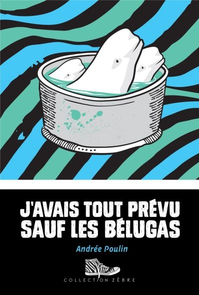 J’avais tout prévu sauf les bélugas