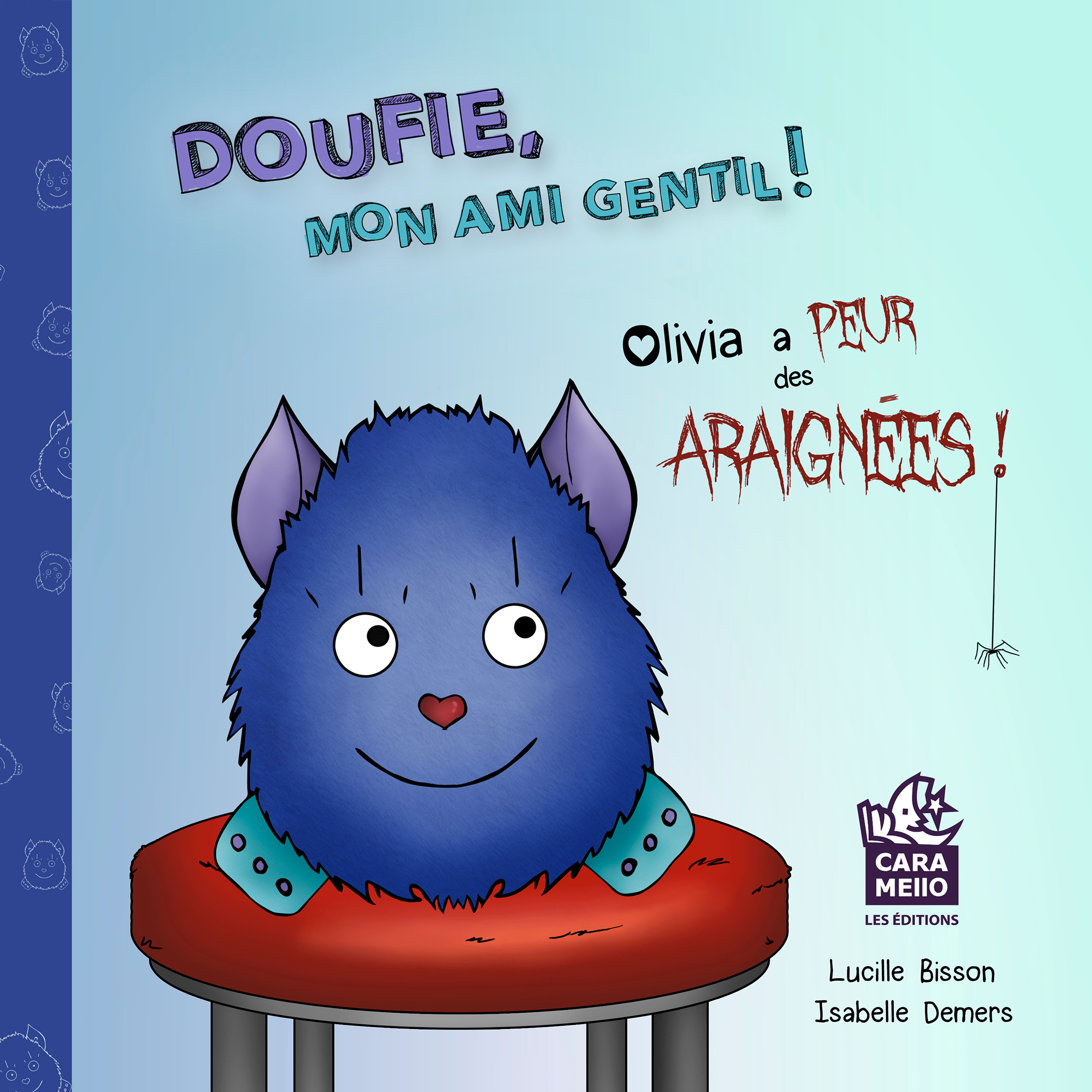 Doufie, mon ami gentil! : Olivia a peur des araignées