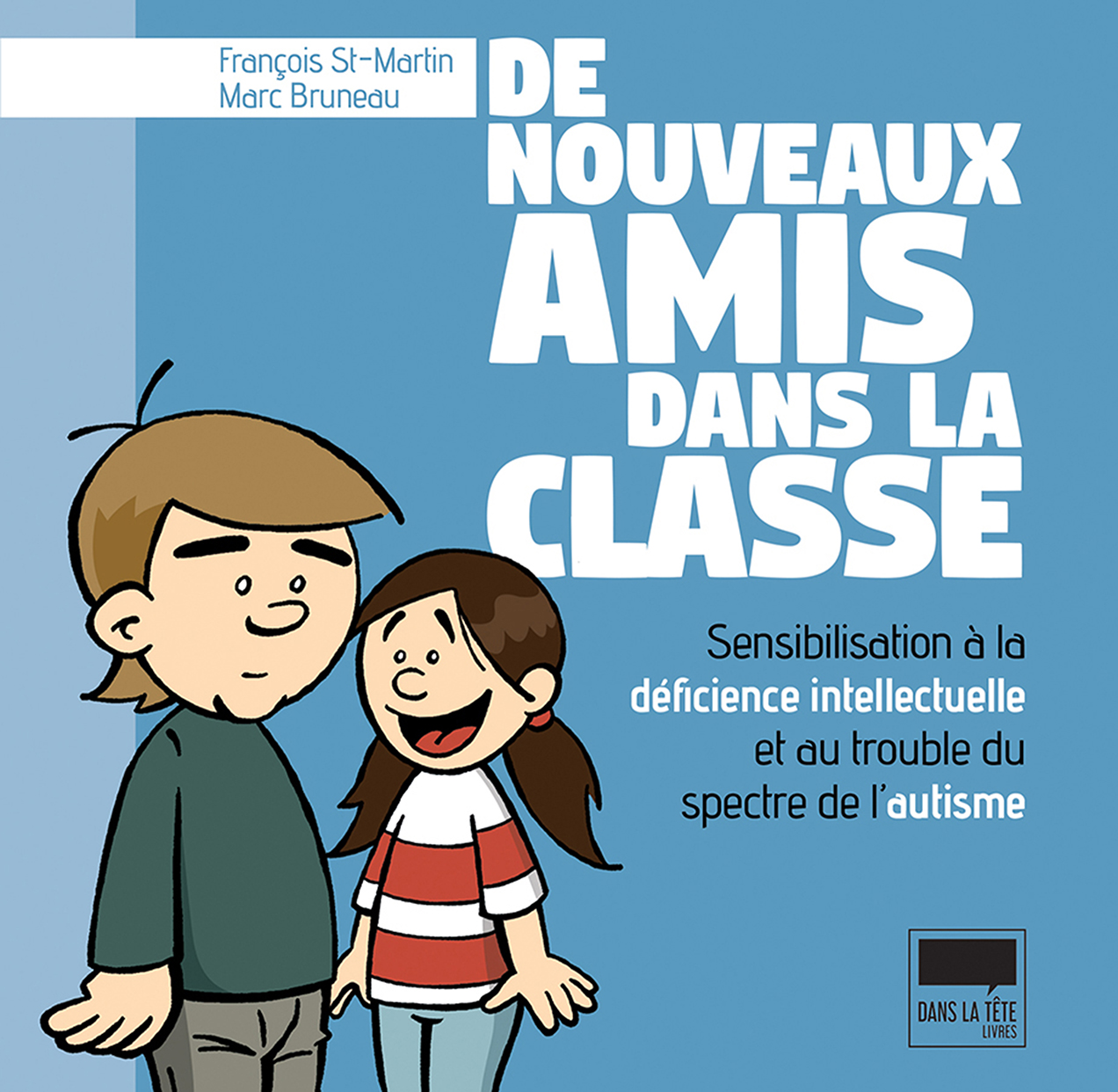 De nouveaux amis dans la classe : sensibilisation à la déficience intellectuelle et au trouble du spectre de l’autisme