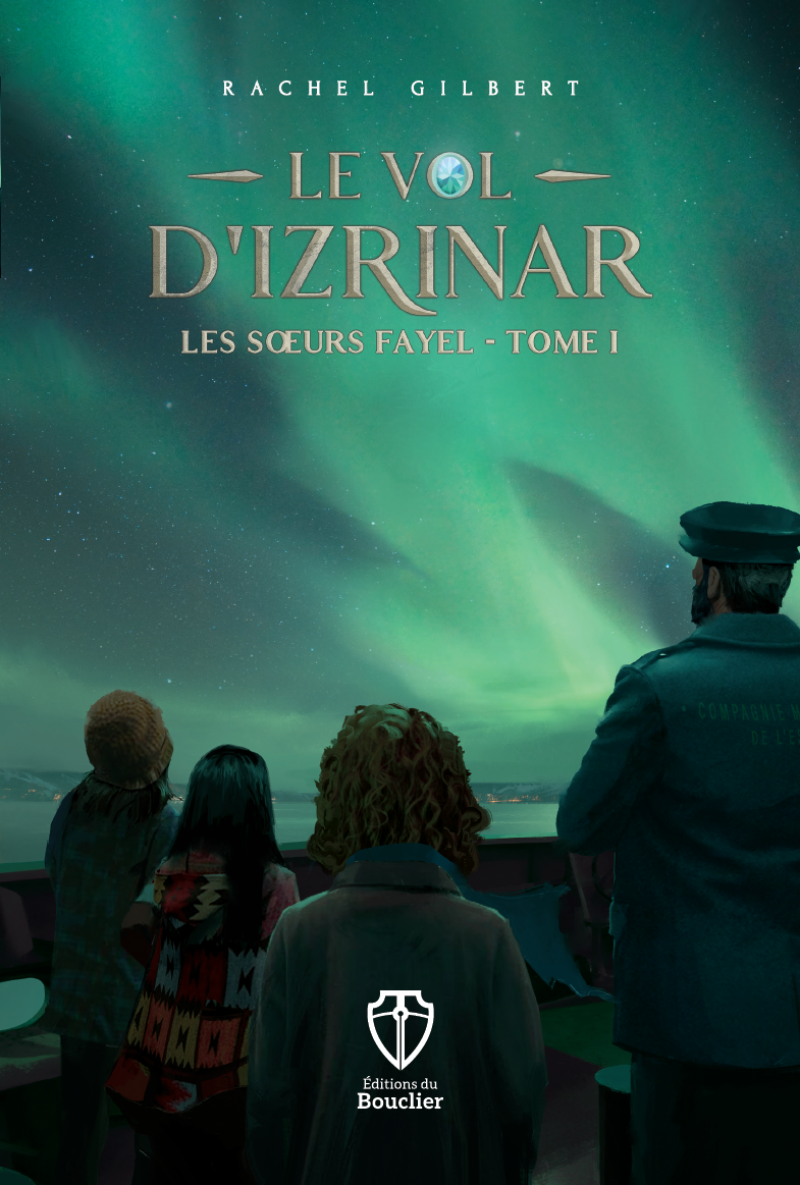 Le vol d’Izrinar – Les soeurs Fayel tome 1