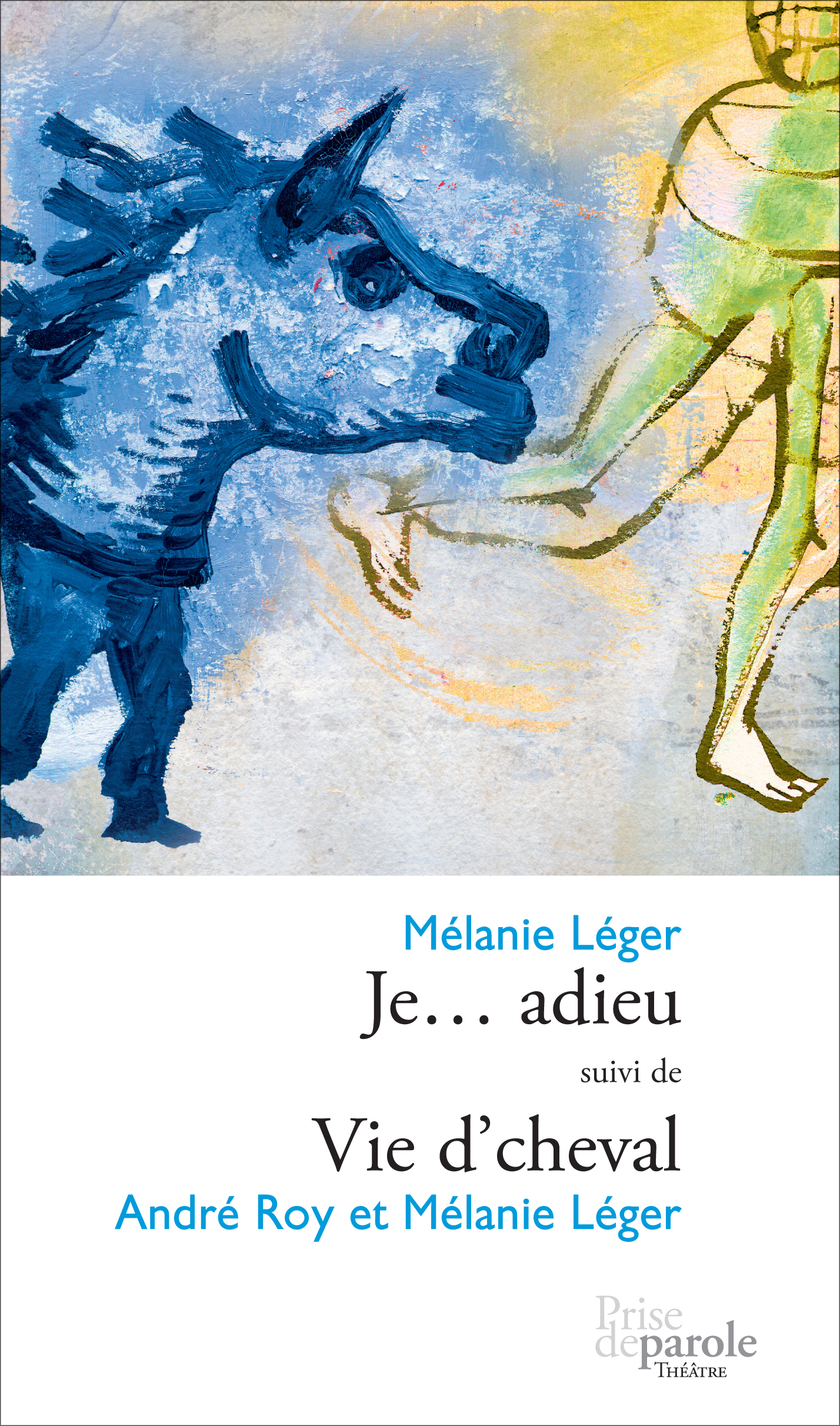 Je– adieu : théâtre