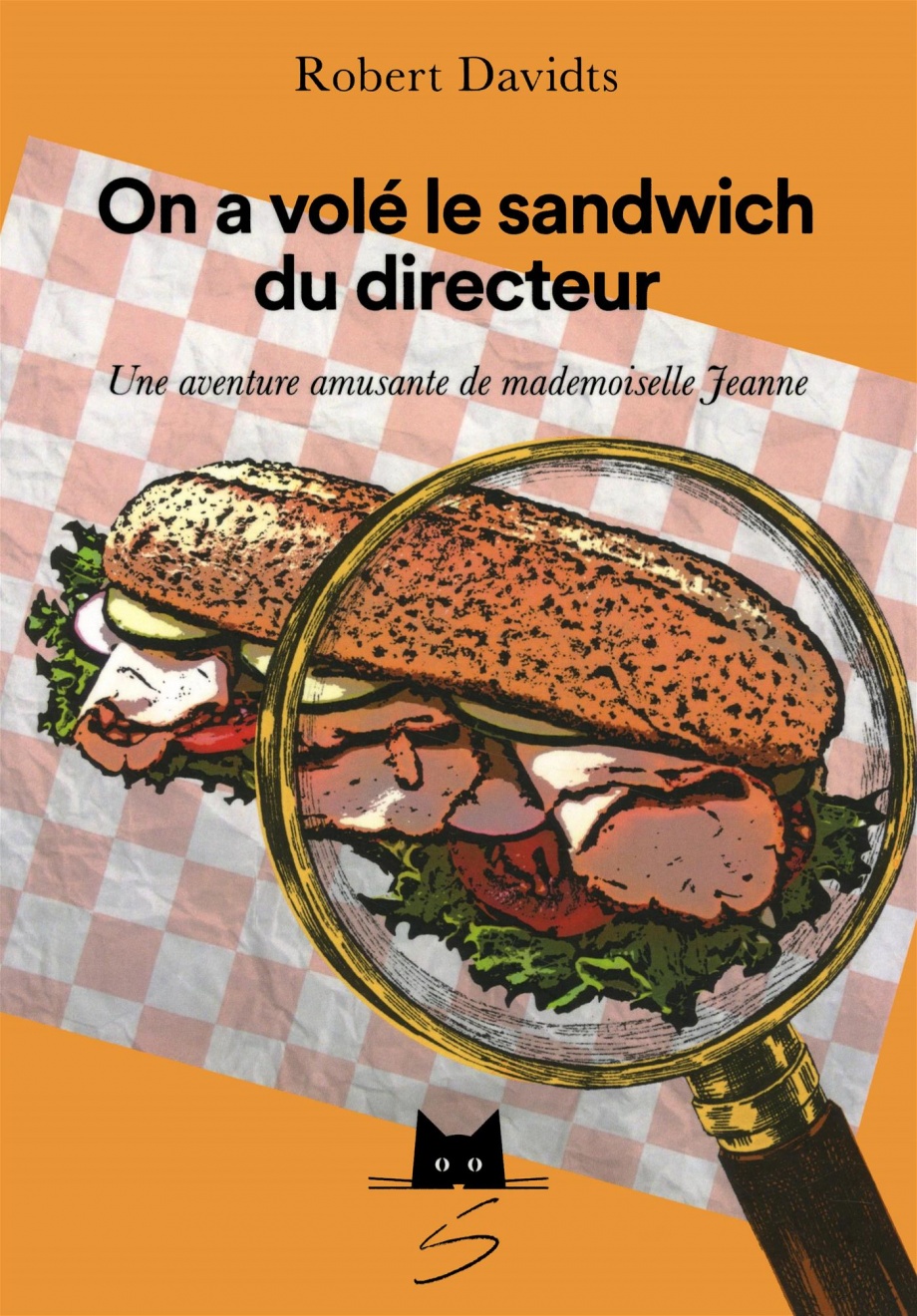 On a volé le sandwich du directeur : une aventure amusante de mademoiselle Jeanne