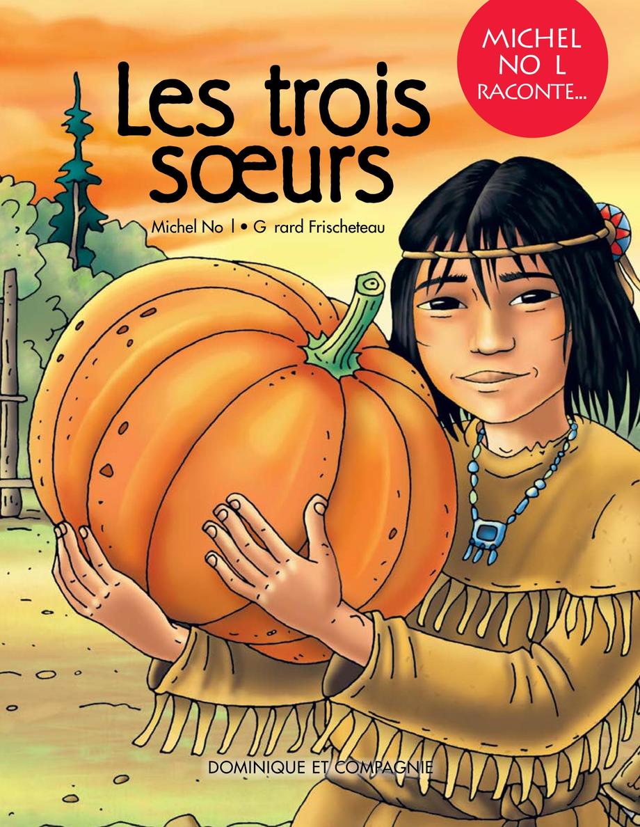 Les trois soeurs : une légende sur le partage