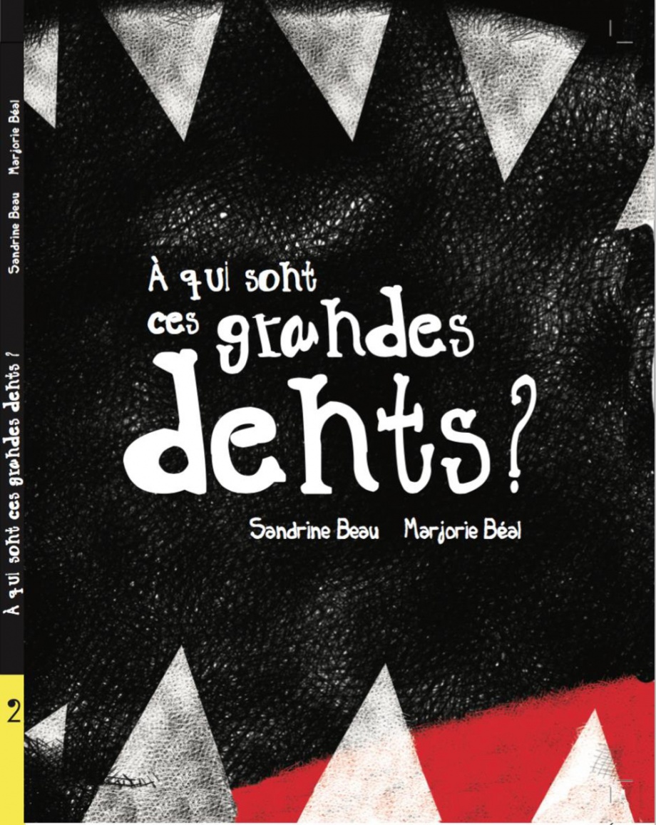 À qui sont ces grandes dents?