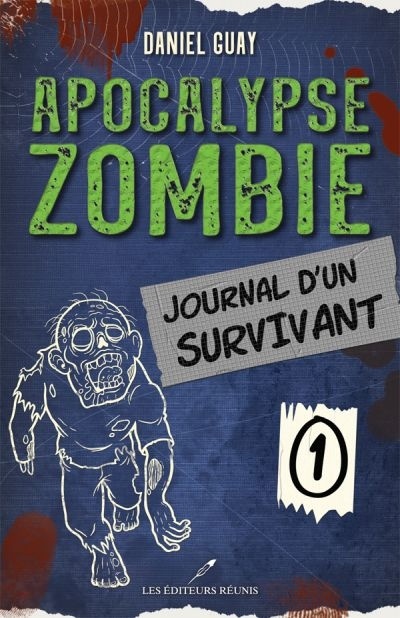 Apocalypse zombie : journal d’un survivant