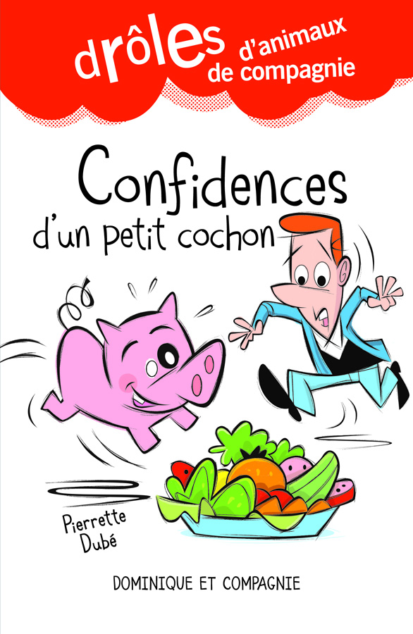 Confidences d’un petit cochon