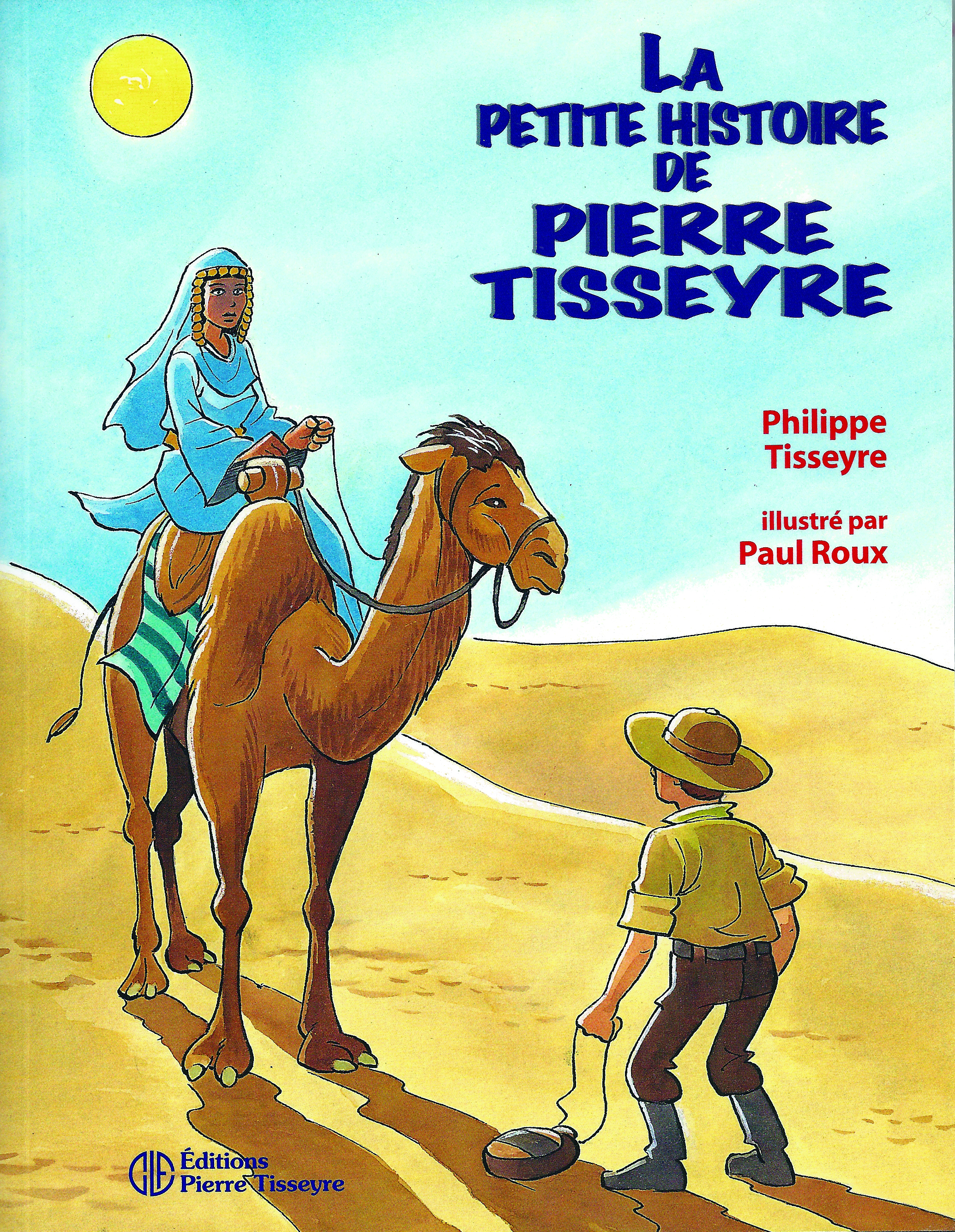 La petite histoire de Pierre Tisseyre : roman