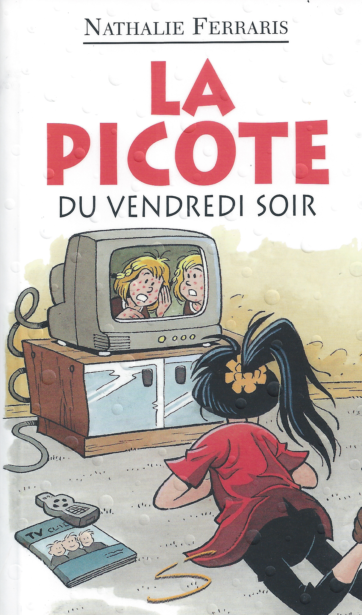 La picote du vendredi soir : un roman