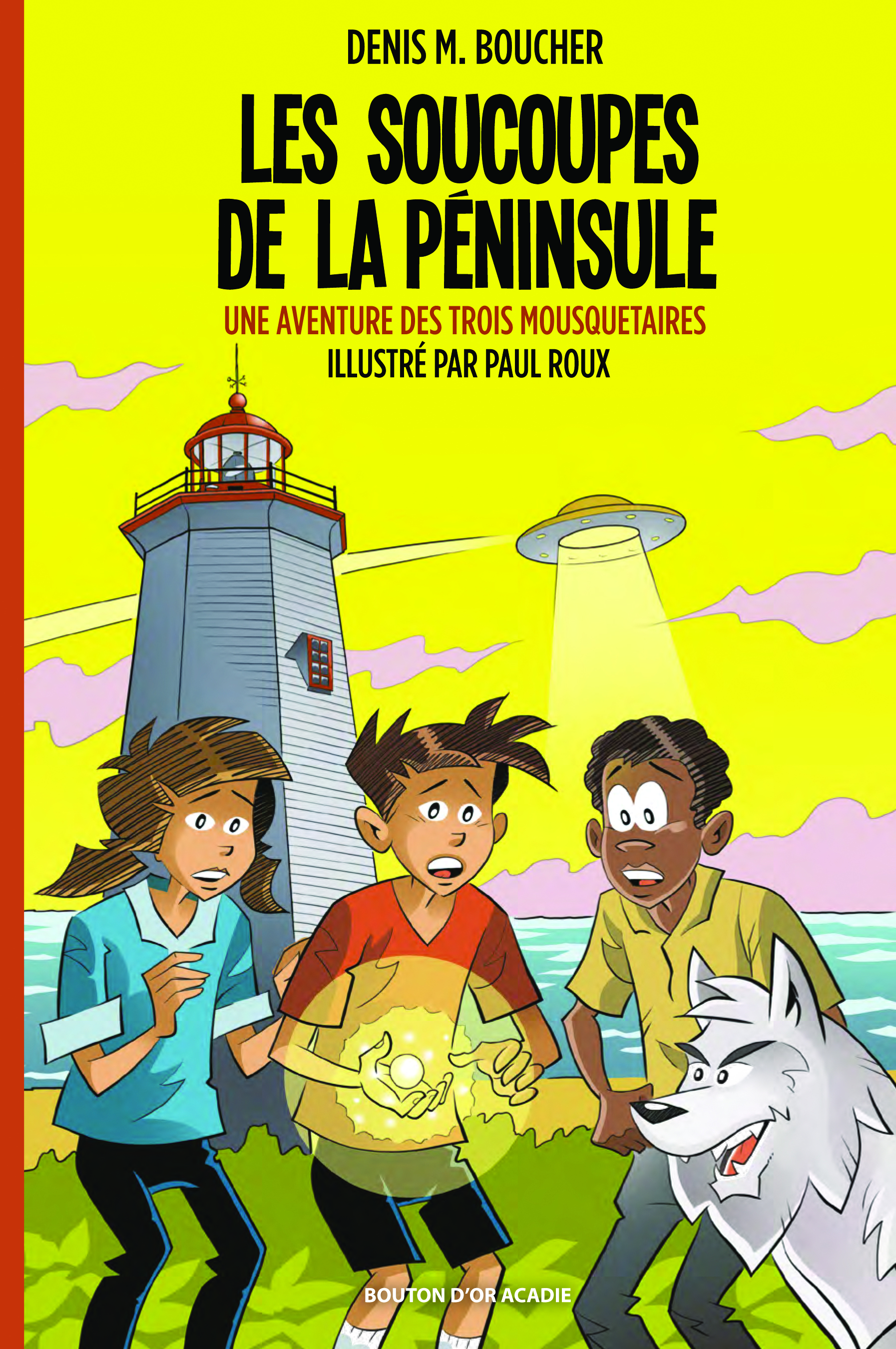 Les soucoupes de la péninsule: une aventure des trois mousquetaires