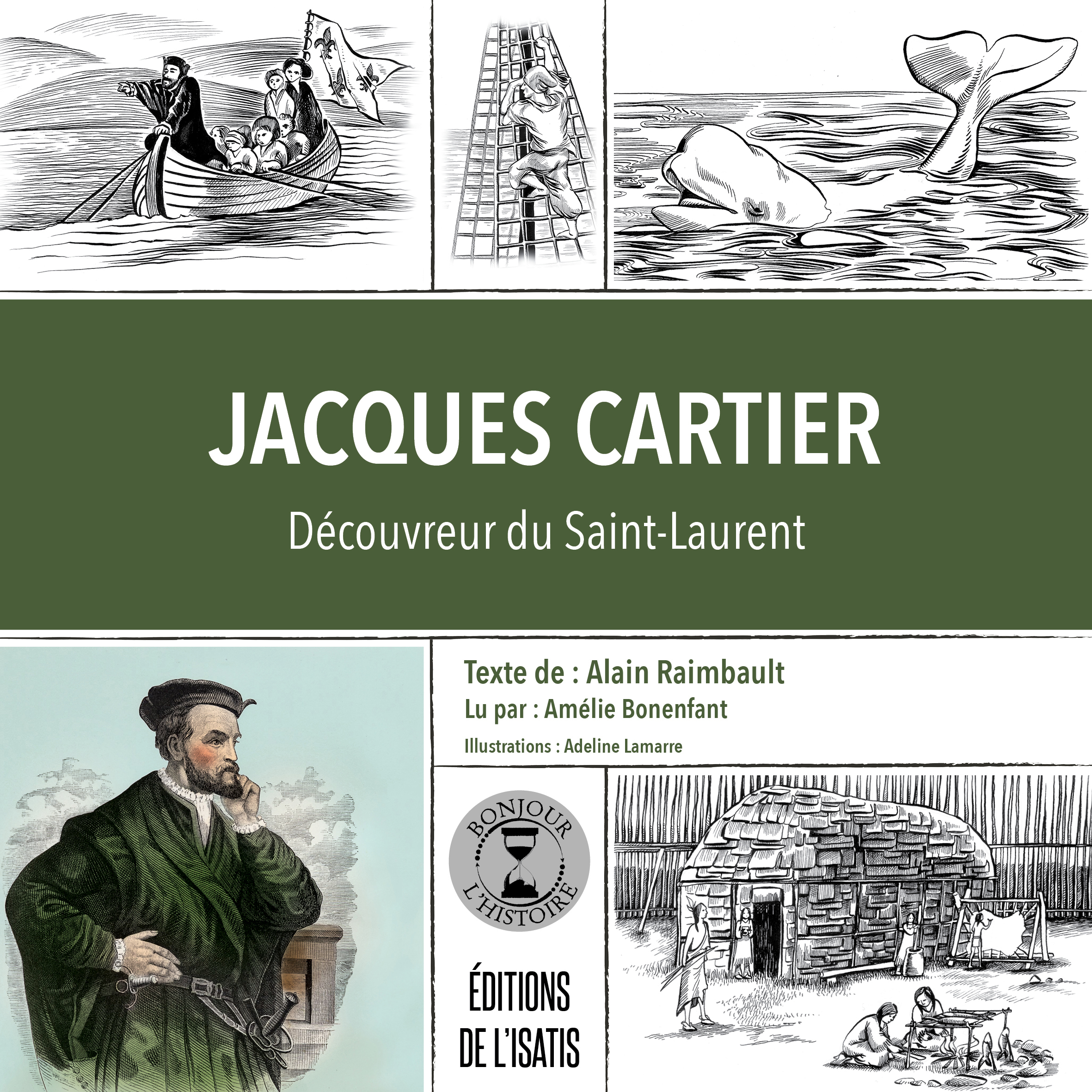 Jacques Cartier : découvreur du Saint-Laurent