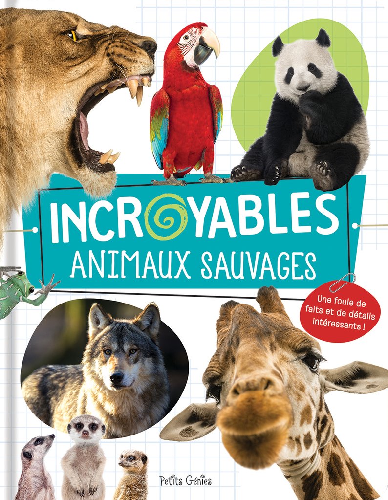 Incroyables animaux sauvages