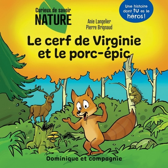 Le Cerf de virginie et le porc-épic