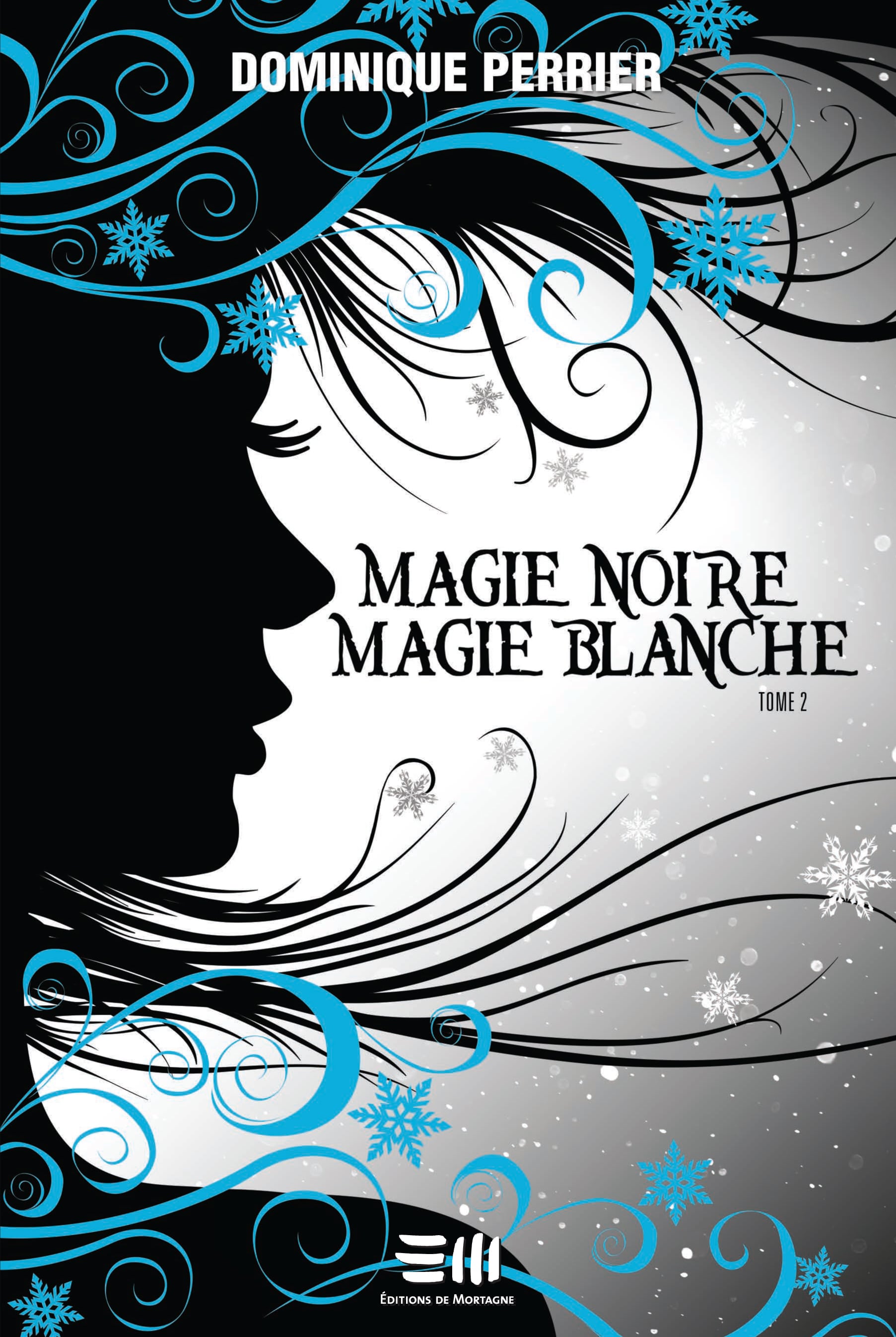 Magie noire, magie blanche.