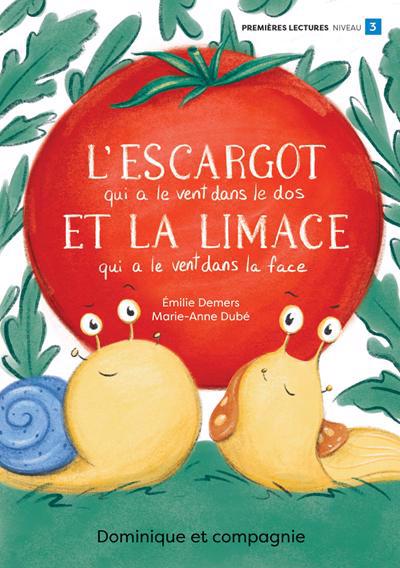 L’escargot qui a le vent dans le dos et la limace qui a le vent dans la face