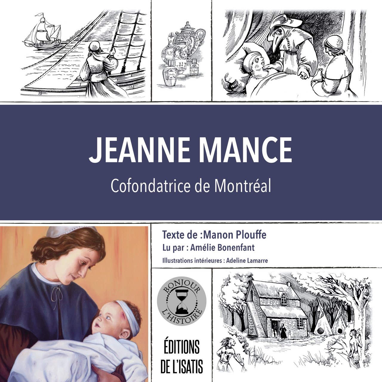 Jeanne Mance : cofondatrice de Montréal