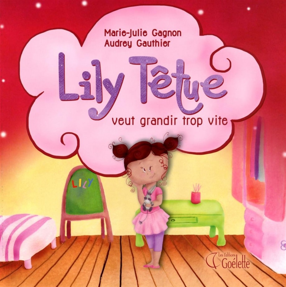 Lily Têtue veut grandir trop vite