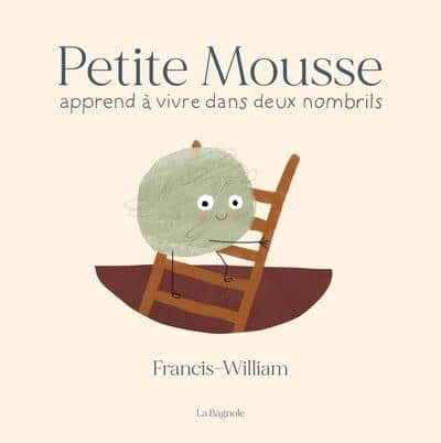 Petite Mousse apprend à vivre dans deux nombrils