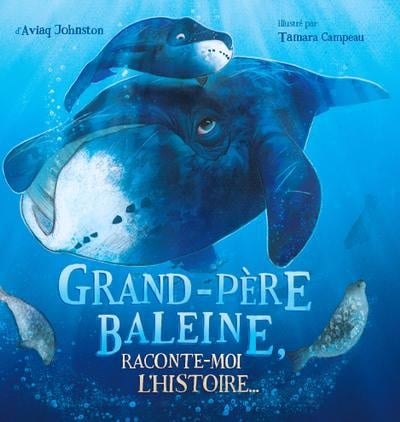 Grand-père Baleine, raconte-moi l’histoire…