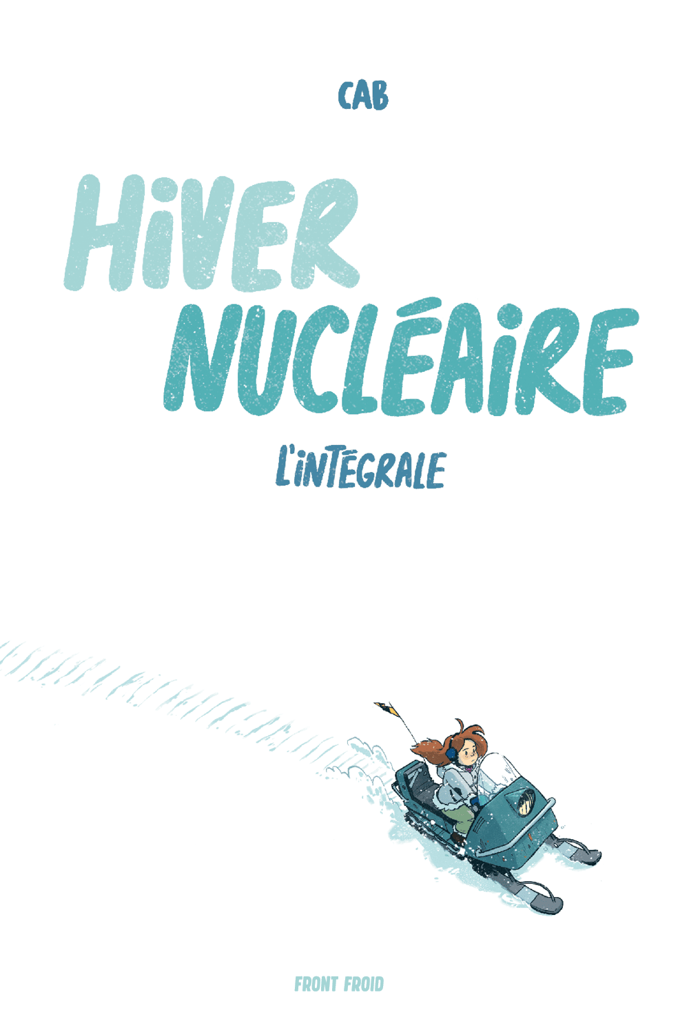 Hiver nucléaire – L’intégrale