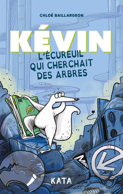 Kévin l’écureuil qui cherchait des arbres