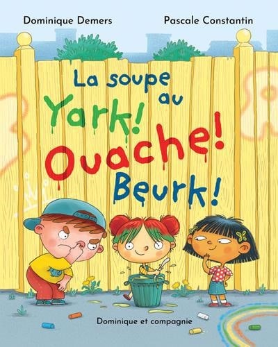 La soupe au Yark! Ouache! Beurk!