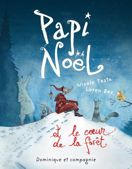 Papi Noël et le cœur de la forêt