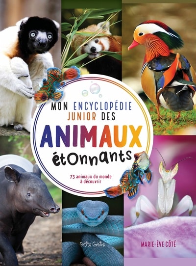 Mon encyclopédie junior des animaux étonnants