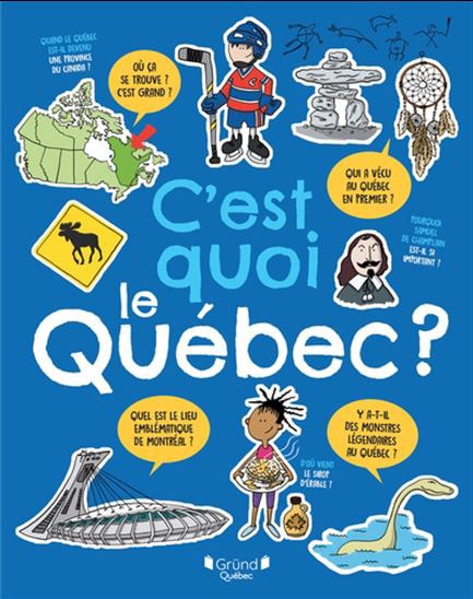 C’est quoi le Québec ?